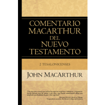 2 Tesalonicenses. Comentario MacArthur del Nuevo Testamento