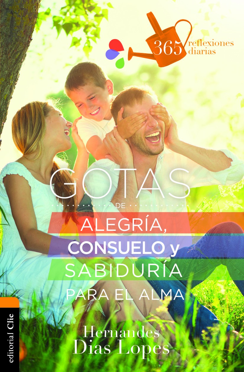 Gotas de alegría, consuelo y sabiduría para el alma - 9788416845941 - Hernandes Dias Lopes