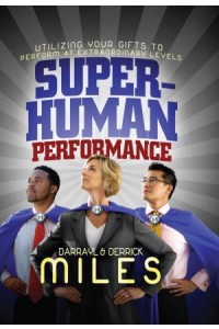 Superhuman Performance I -  - Miles, Derrick