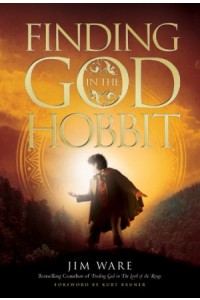 Finding God in The Hobbit -  - Ware, Jim