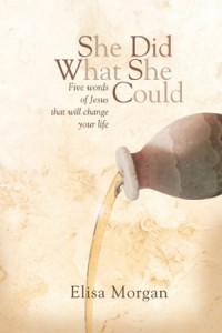 She Did What She Could (SDWSC). Five Words of Jesus That Will Change Your Life -  - Morgan, Elisa