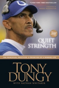 Quiet Strength. The Principles, Practices, and Priorities of a Winning Life -  - Dungy, Tony