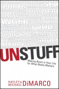 Unstuff. Making Room in Your Life for What Really Matters