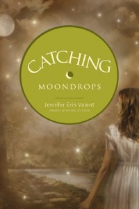  Catching Moondrops -  - Valent, Jennifer Erin