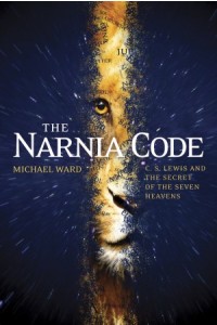 The Narnia Code -  - Ward, Michael