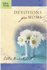 The One Year Devotions for Moms -  - Elwell, Ellen Banks