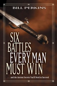  Six Battles Every Man Must Win -  - Perkins, Bill