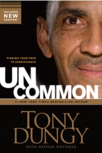 Uncommon. Finding Your Path to Significance -  - Dungy, Tony