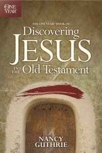 The One Year Book of Discovering Jesus in the Old Testament -  - Guthrie, Nancy