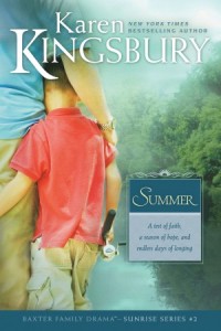 Baxter Family Drama--Sunrise Series:  Summer -  - Kingsbury, Karen