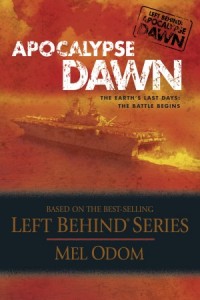 Left Behind: Apocalypse:  Apocalypse Dawn -  - Odom, Mel