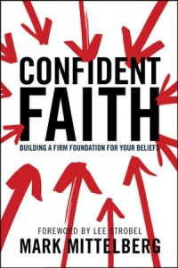 Confident Faith. Building a Firm Foundation for Your Beliefs -  - Mittelberg, Mark