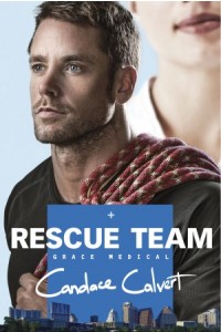 Grace Medical:  Rescue Team -  - Calvert, Candace