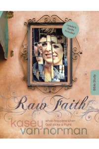  Raw Faith Bible Study -  - Van Norman, Kasey