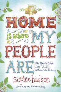  Home Is Where My People Are -  - Hudson, Sophie