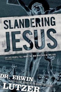  Slandering Jesus -  - Lutzer, Erwin