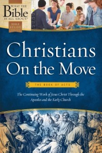 What the Bible Is All About:  Christians on the Move: The Book of Acts -  - Mears, Dr. Henrietta C.