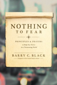 Nothing to Fear. Principles and Prayers to Help You Thrive in a Threatening World