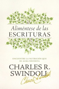  Aliméntese de las Escrituras -  - Swindoll, Charles R.