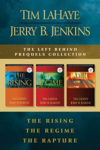 Left Behind Prequels: The Left Behind Prequels Collection: The Rising / The Regime / The Rapture -  - LaHaye, Tim