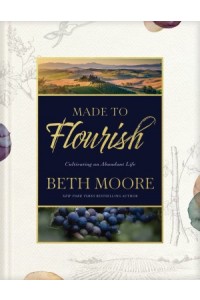  Made to Flourish -  - Moore, Beth