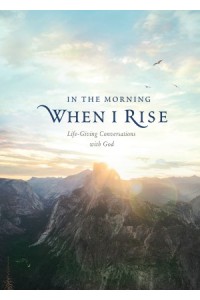  In the Morning When I Rise -  - Beers, Ronald A.