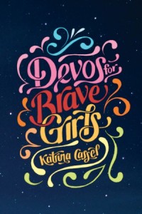  Devos for Brave Girls -  - Cassel, Katrina