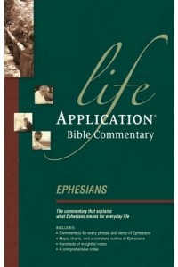 Life Application Bible Commentary:  Ephesians
