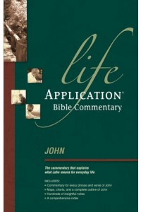 Life Application Bible Commentary:  John