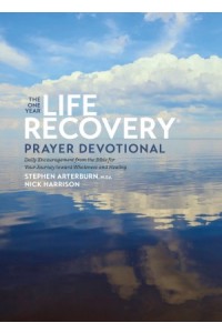 The One Year Life Recovery Prayer Devotional -  - ED., Stephen Arterburn M.
