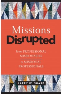  Missions Disrupted -  - Sharp, Larry W.
