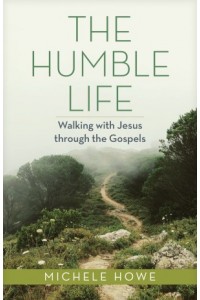 The Humble Life -  - Howe, Michele