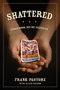 Shattered. Struck Down, But Not Destroyed -  - Pastore, Frank