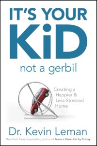  It's Your Kid, Not a Gerbil -  - Leman, Kevin