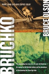 Bruchko -  - Olson, Bruce