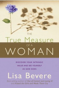 The True Measure Of A Woman
