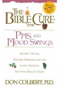 The Bible Cure for PMS and Mood Swings -  - Colbert, Don