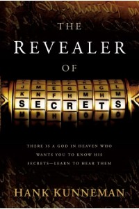 The Revealer Of Secrets -  - Kunneman, Hank