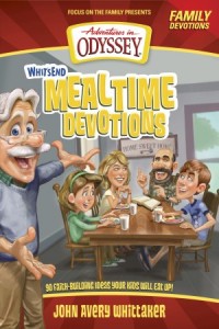 Adventures in Odyssey Books:  Whit's End Mealtime Devotions -  - Bowman, Crystal