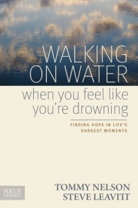  Walking on Water When You Feel Like You're Drowning -  - Nelson, Tommy