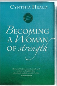 Becoming a Woman of Strength. The eyes of the LORD search the whole earth in order to strengthen those whose hearts are fully committed to him. 2 Chronicles 16:9 -  - Heald, Cynthia