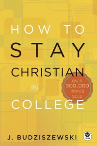 How to Stay Christian in College - 9781612917238 - Budziszewski, J.