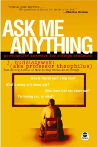 Ask Me Anything. Provocative Answers for College Students - 9781615214747 - Budziszewski, J.
