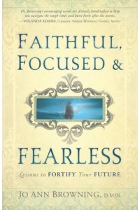 Faithful, Focused and Fearless - 9781616384180 - Browning, Jo Ann