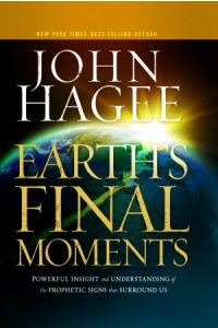 Earths Final Moments -  - Hagee, John