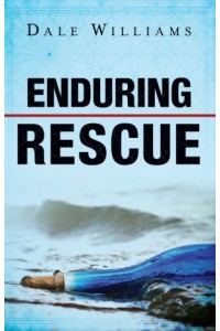 Enduring Rescue -  - Williams, Dale