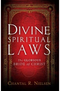 Divine Spiritual Laws -  - Nielsen, Chantal R.