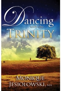 Dancing With the Trinity -  - Jesiolowski, Monique