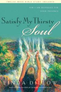 Satisfy My Thirsty Soul. For I Am Desperate for Your Presence