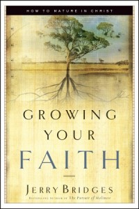 Growing Your Faith. How to Mature in Christ -  - Bridges, Jerry